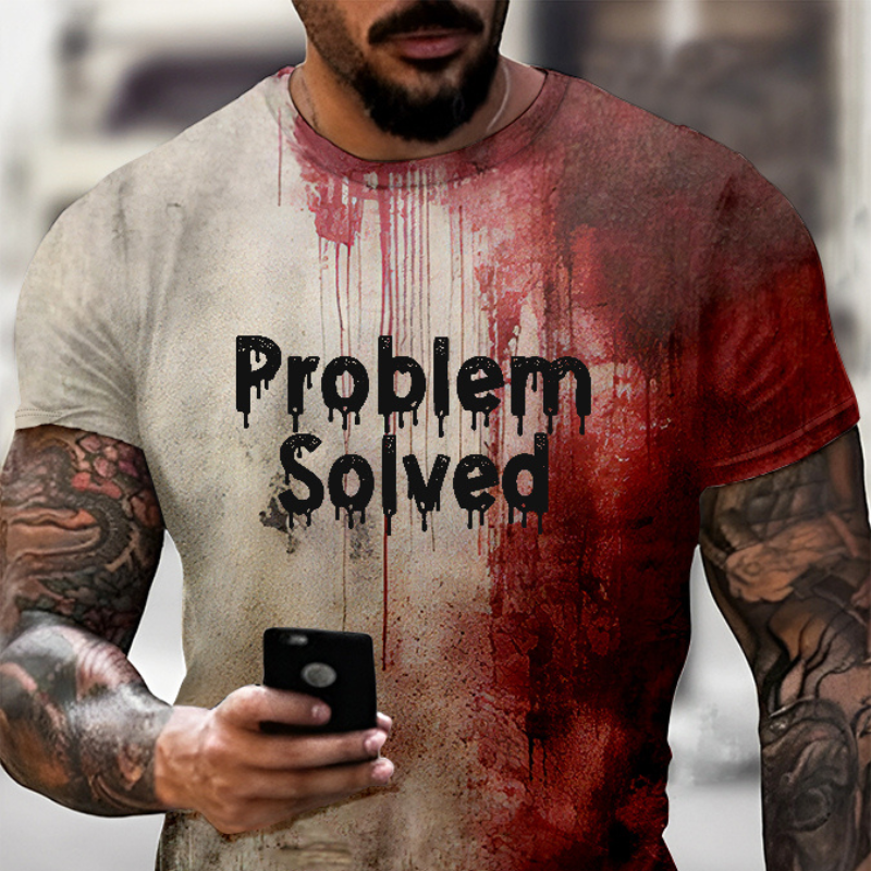 Problem Solved Bloody T-Shirt