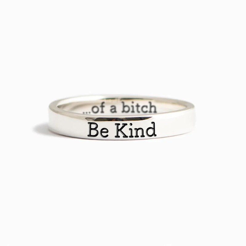 Be Kind...Of A Bitch Ring (Buy 2 Get 1 FREE)