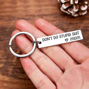 Don't Do Stupid Funny Keychain (Buy 2 Get 1 FREE)