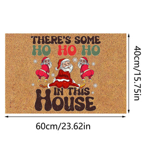 There's Some Ho In This House Christmas Doormat